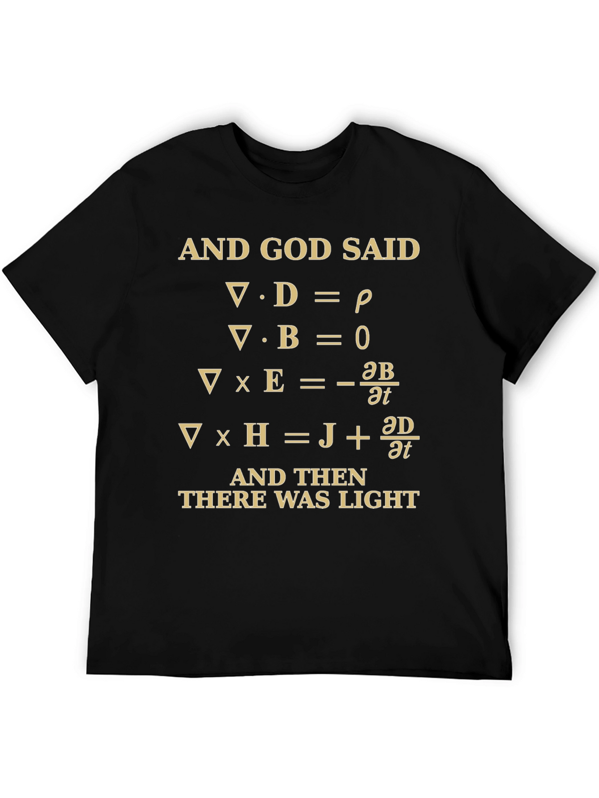 Maxwells Equations T-Shirt - Let There Be Light!