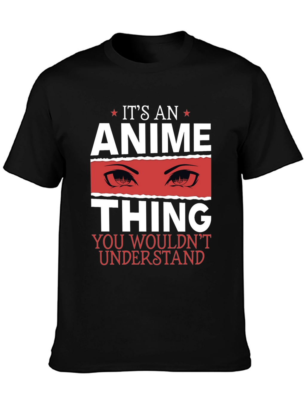Its An Anime Thing Graphic T-Shirt
