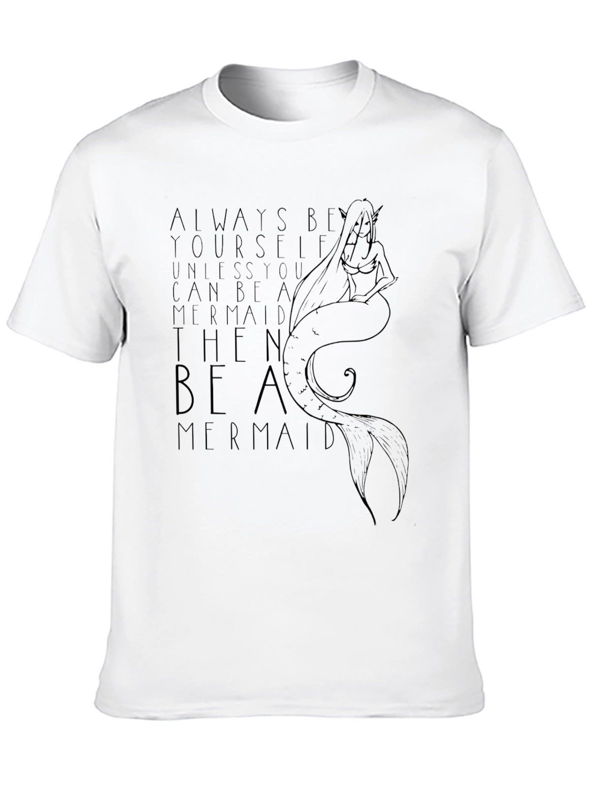 Be A Mermaid Graphic T-Shirt