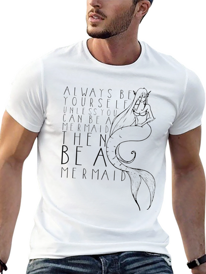Be A Mermaid Graphic T-Shirt