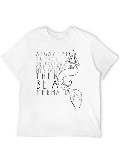 Be A Mermaid Graphic T-Shirt