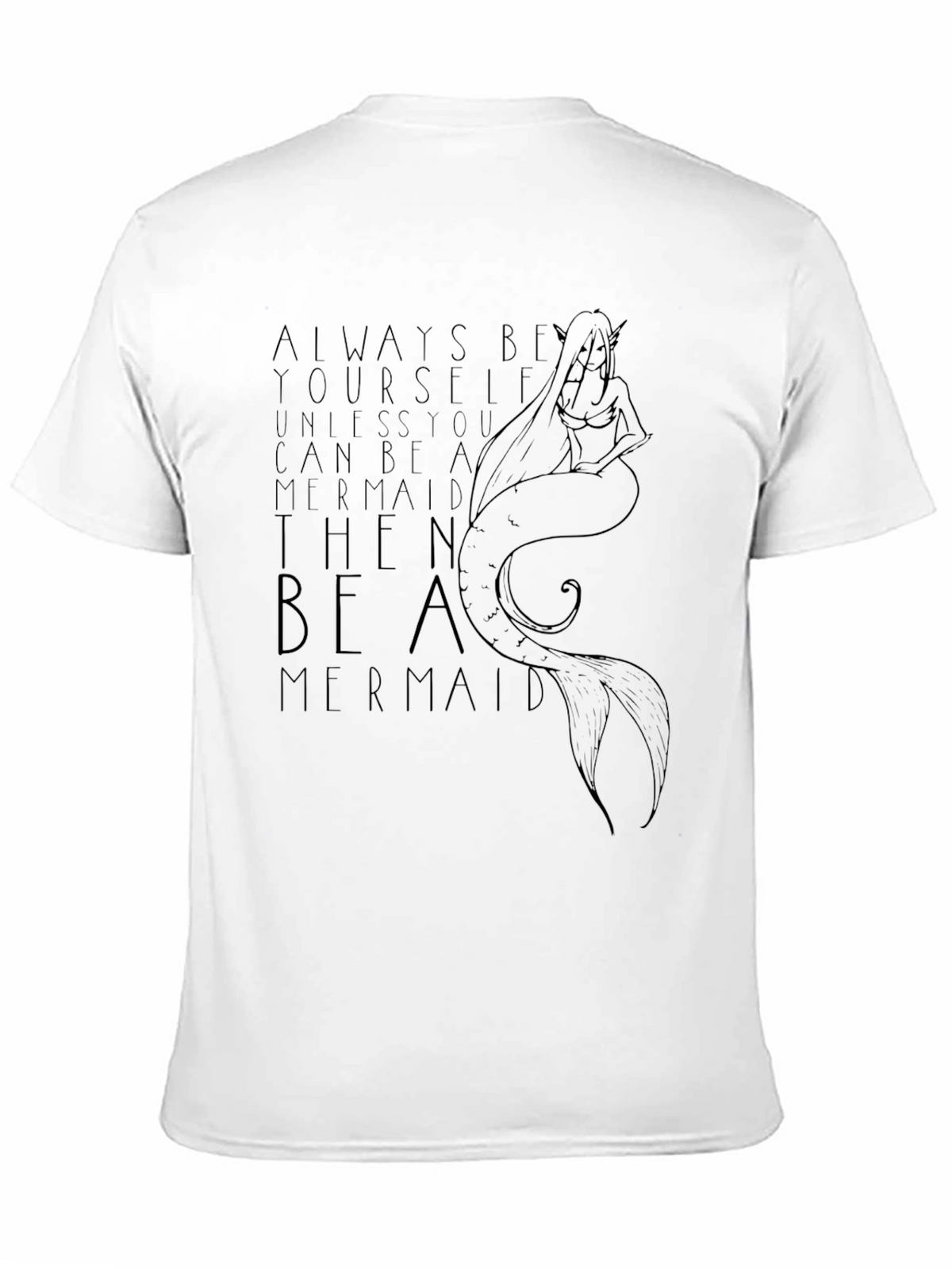 Be A Mermaid Graphic T-Shirt
