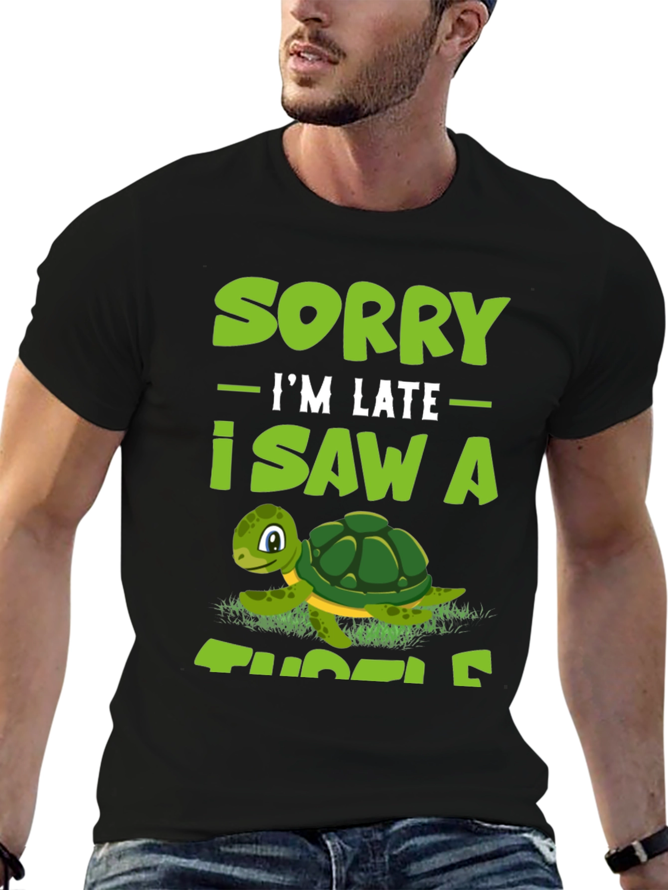 Sorry Im Late I Saw A Turtle T-Shirt