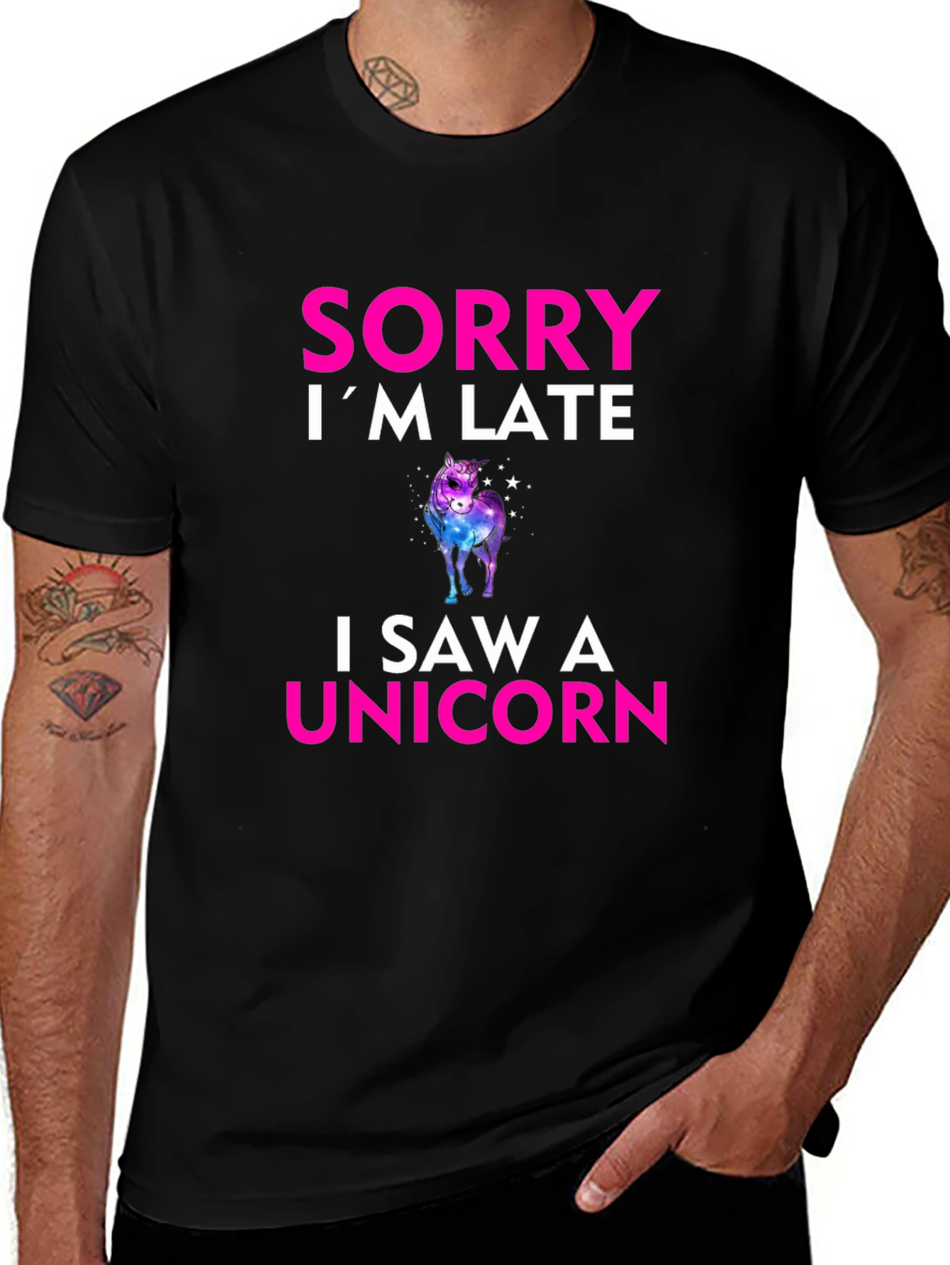 Sorry Im Late I Saw a Unicorn T-Shirt
