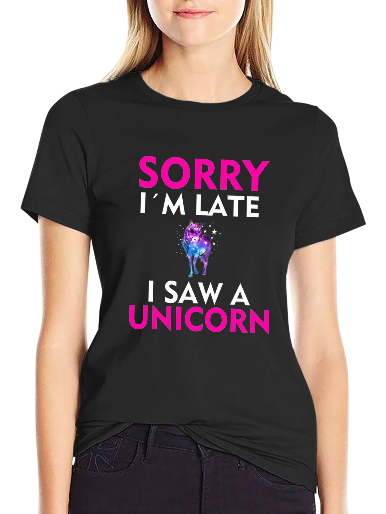 Sorry Im Late I Saw a Unicorn T-Shirt
