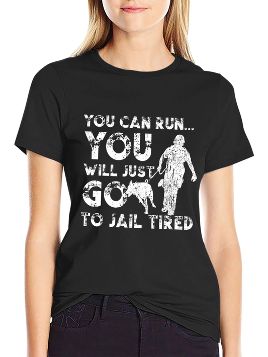You Can Run T-Shirt Funny Police Dog K9