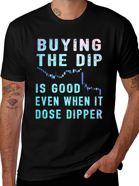Buy the Dip T-Shirt - Investor Stock Market Tee