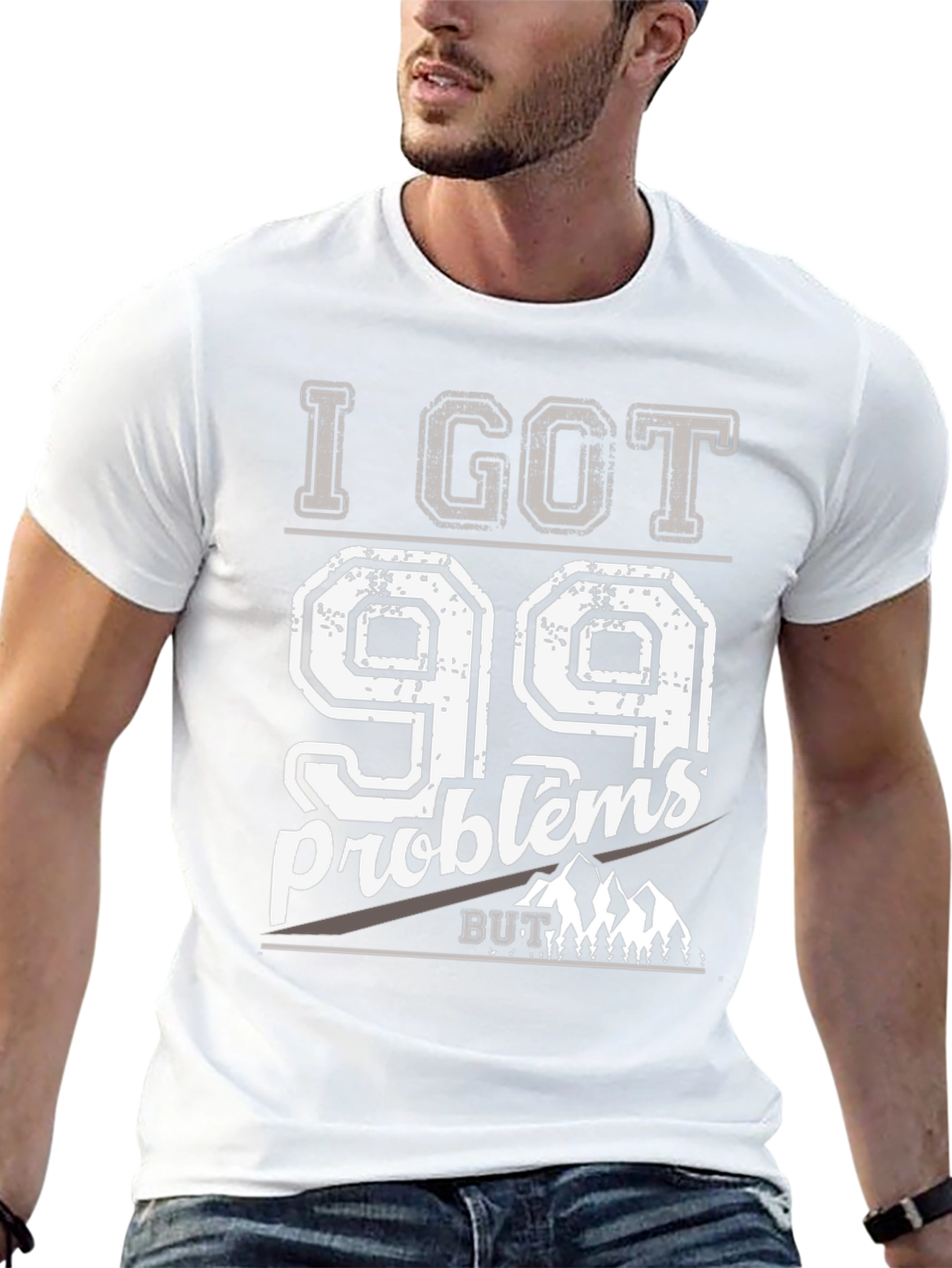 I Got 99 Problems But Mountains Aint One T-Shirt