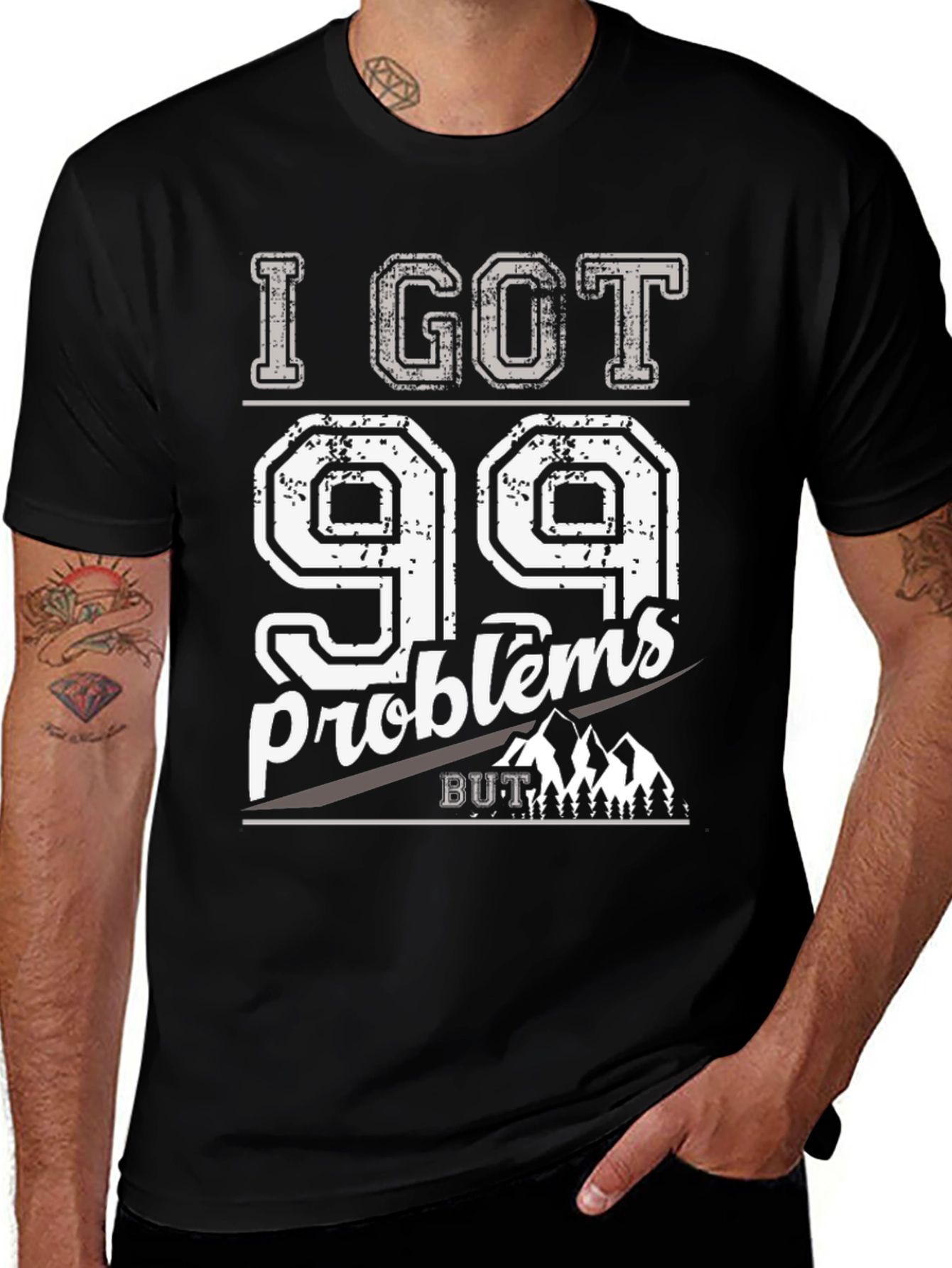 I Got 99 Problems But Mountains Aint One T-Shirt