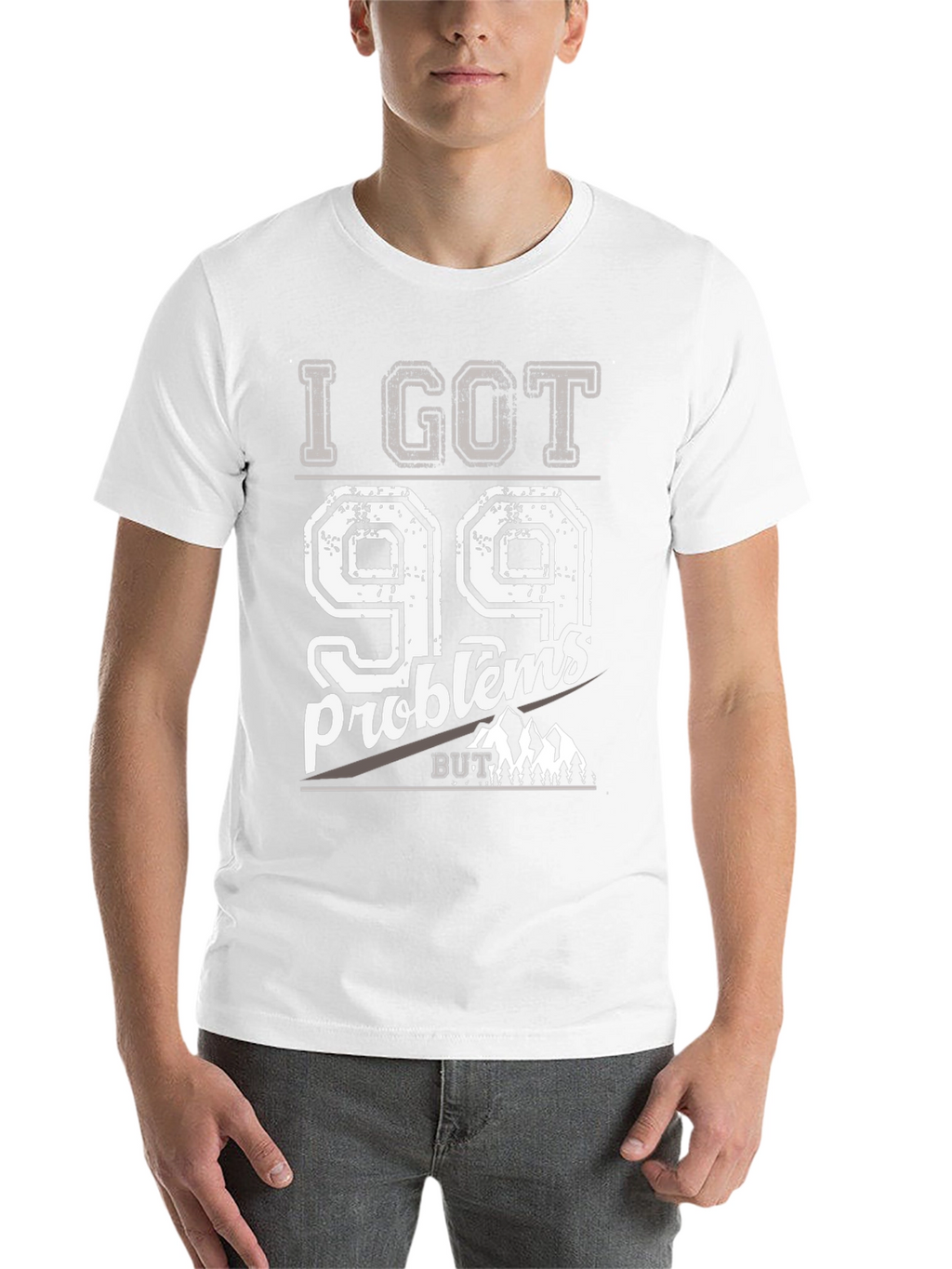 I Got 99 Problems But Mountains Aint One T-Shirt
