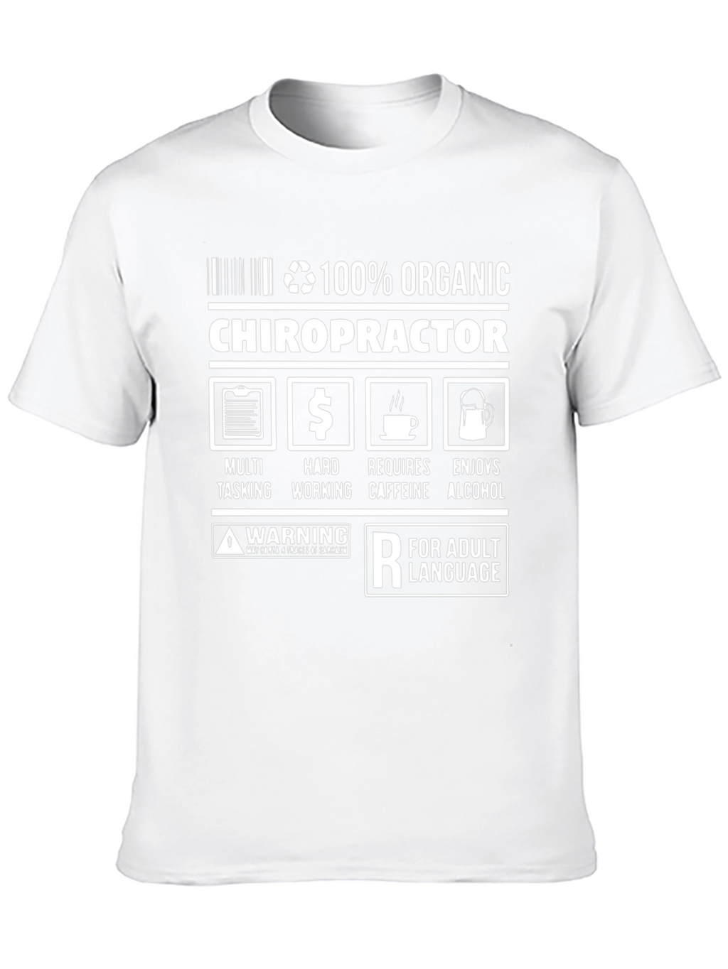 100% Organic Chiropractor Adult Humor T-Shirt