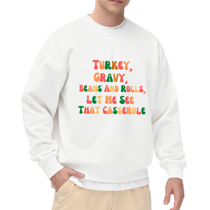 Turkey Gravy Beans And Rolls Thanksgiving Crewneck Sweatshirt - Funny Thanksgiving Food Quote, Fall Harvest Pullover