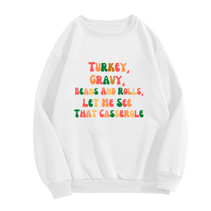 Turkey Gravy Beans And Rolls Thanksgiving Crewneck Sweatshirt - Funny Thanksgiving Food Quote, Fall Harvest Pullover