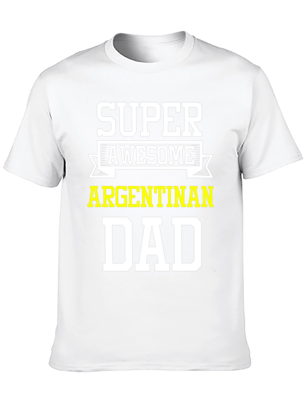 Super Awesome Argentinan Dad T-Shirt
