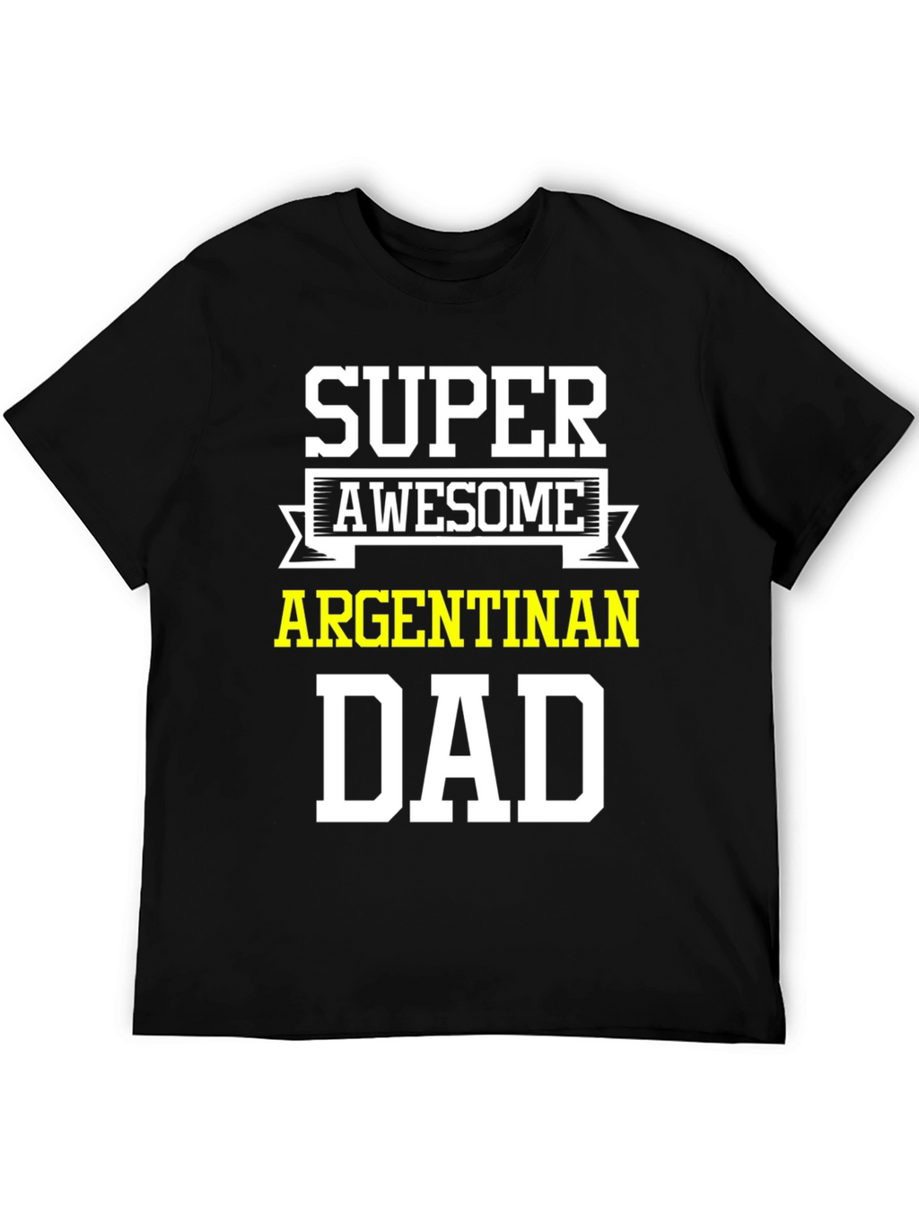 Super Awesome Argentinan Dad T-Shirt