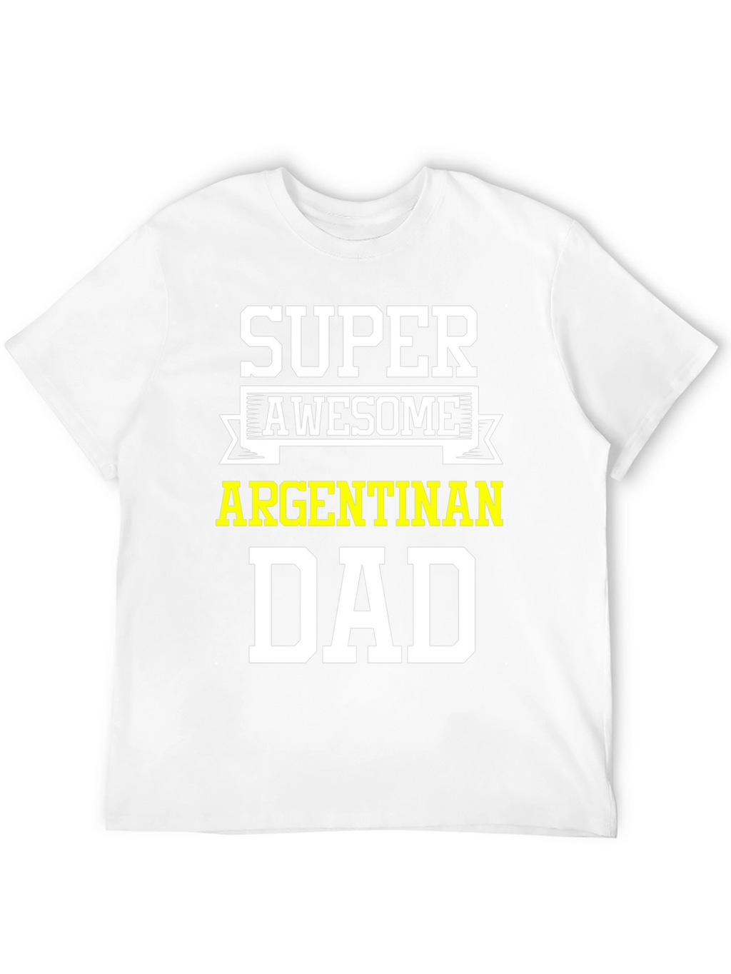 Super Awesome Argentinan Dad T-Shirt