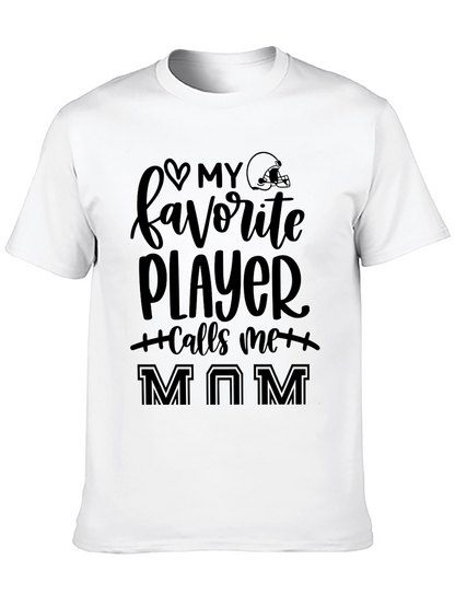 My Favorite Player Calls Me MOM Football T-Shirt