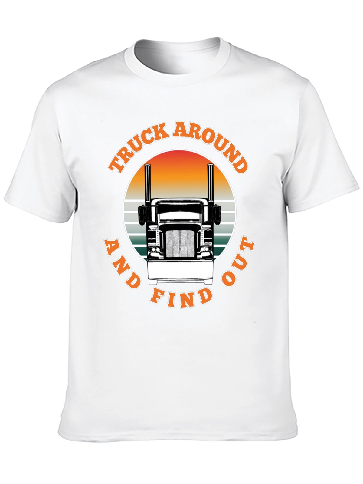 Truck Around and Find Out Black T-Shirt