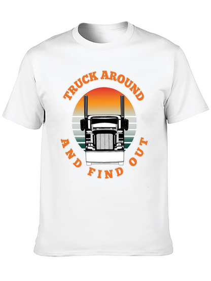 Truck Around and Find Out Black T-Shirt