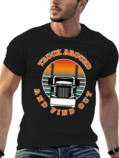 Truck Around and Find Out Black T-Shirt
