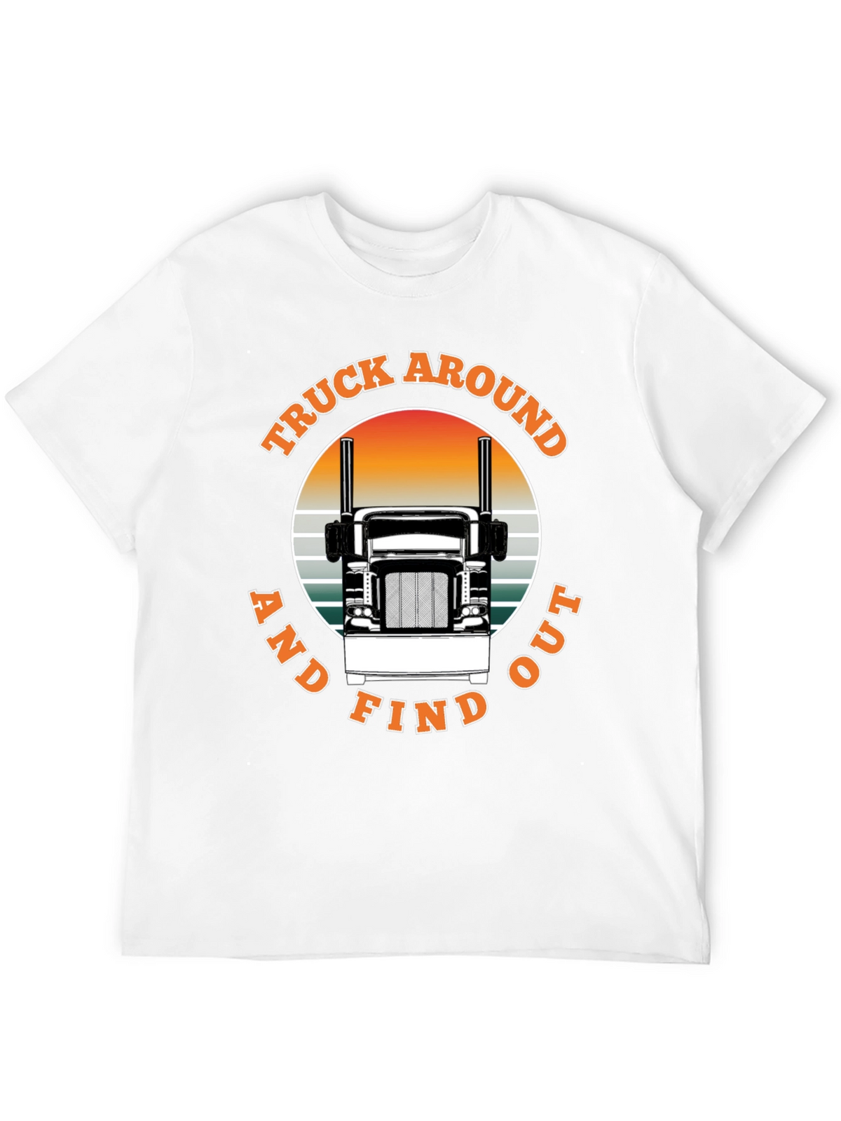 Truck Around and Find Out Black T-Shirt