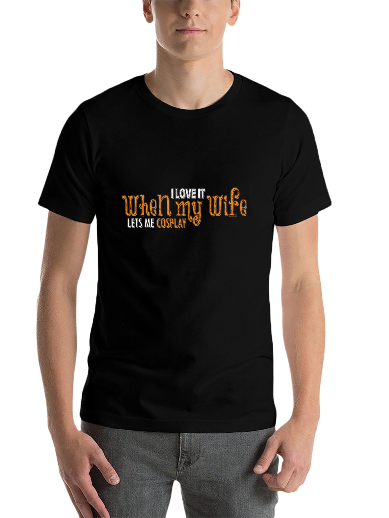 I Love When My Wife Lets Me Cosplay Graphic T-Shirt