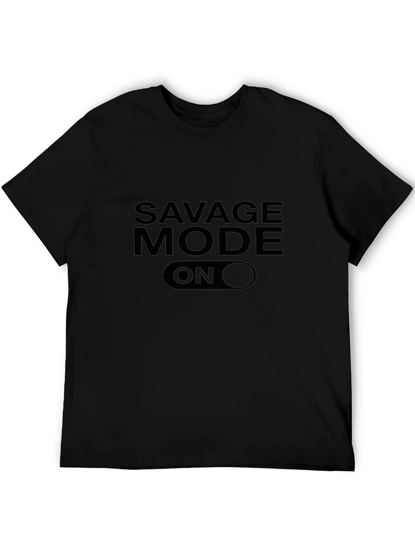 Savage Mode ON Graphic T-Shirt