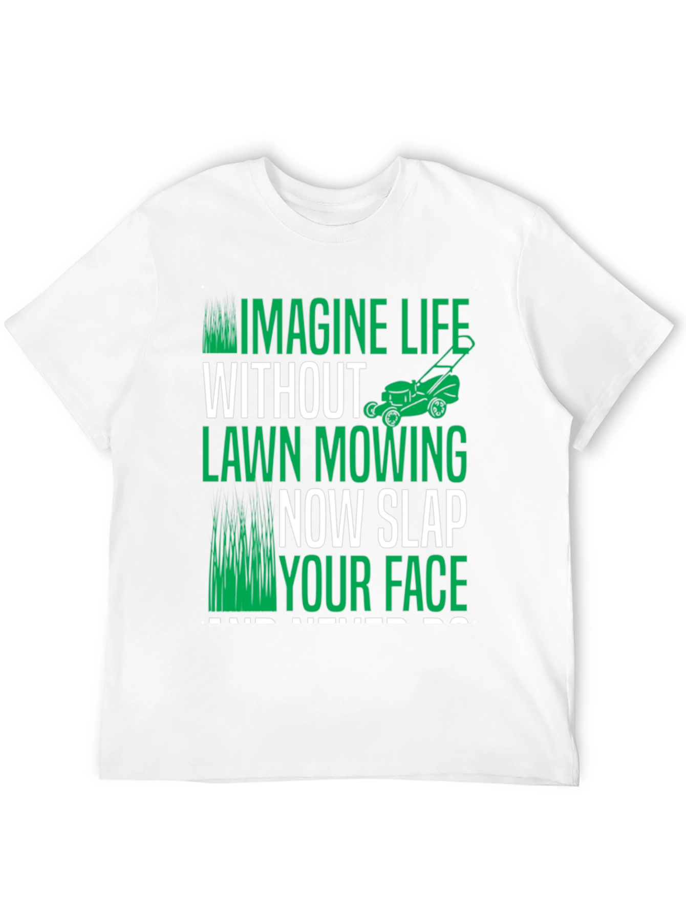 Imagine Life Without Lawn Mowing T-Shirt