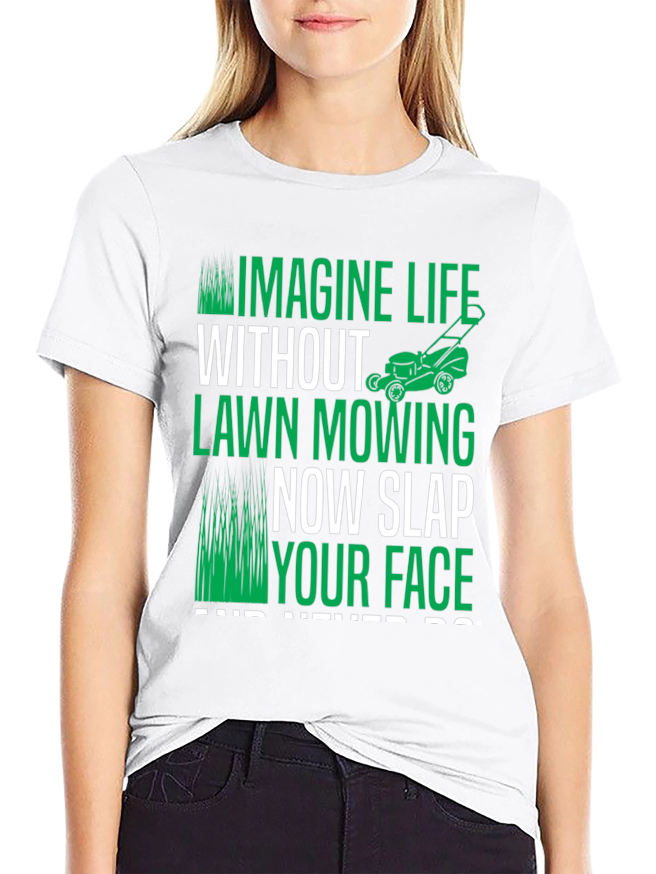 Imagine Life Without Lawn Mowing T-Shirt