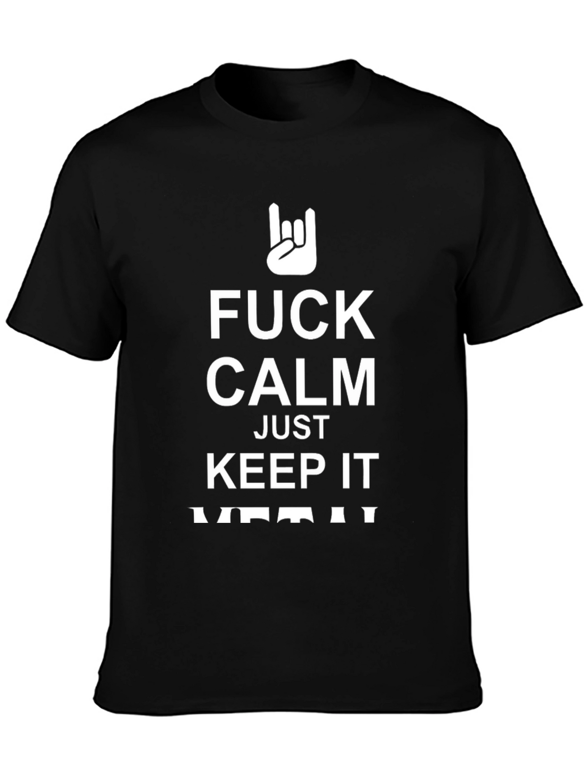 Fuck Calm Keep It Metal Black T-Shirt