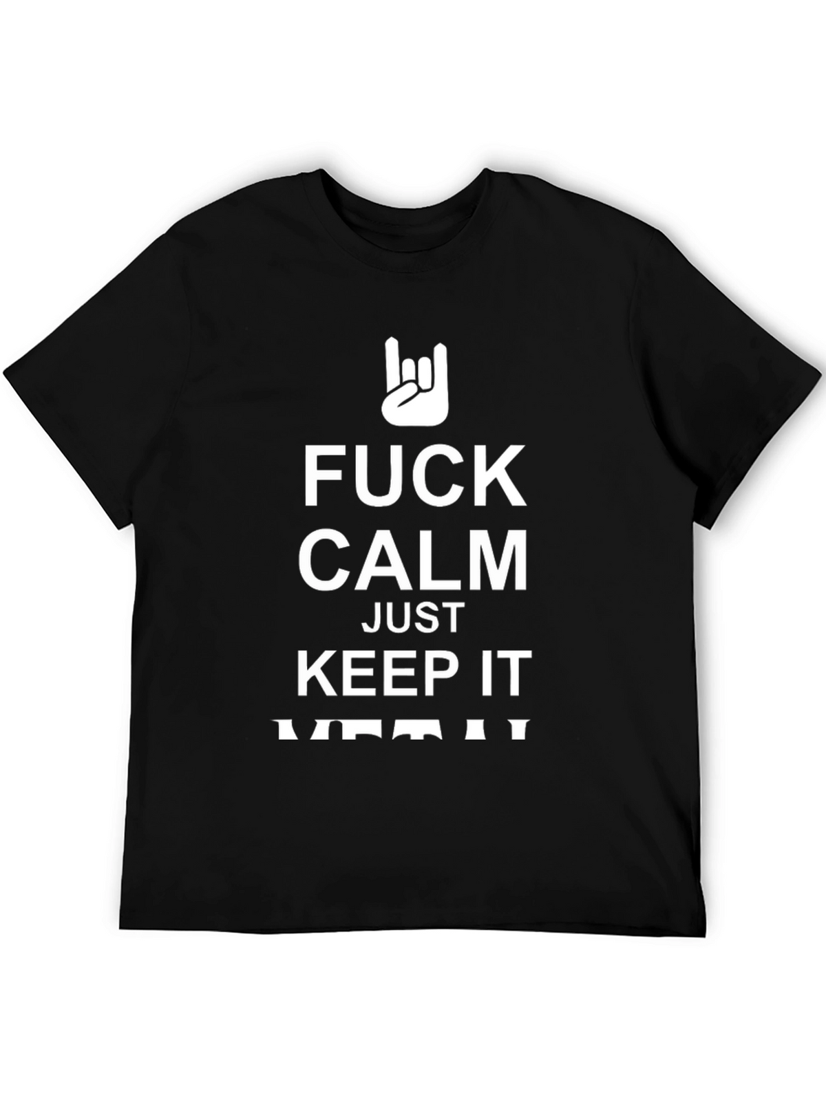 Fuck Calm Keep It Metal Black T-Shirt