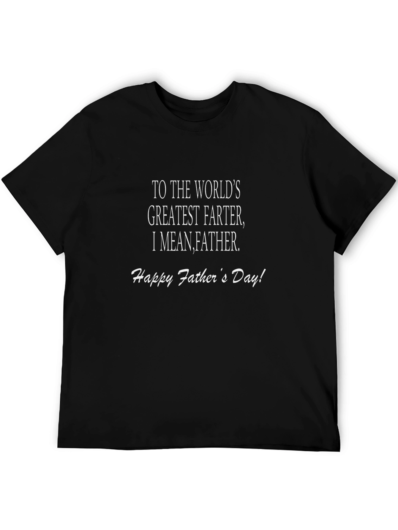 Funny Fathers Day T-Shirt - Greatest Farter Father Joke