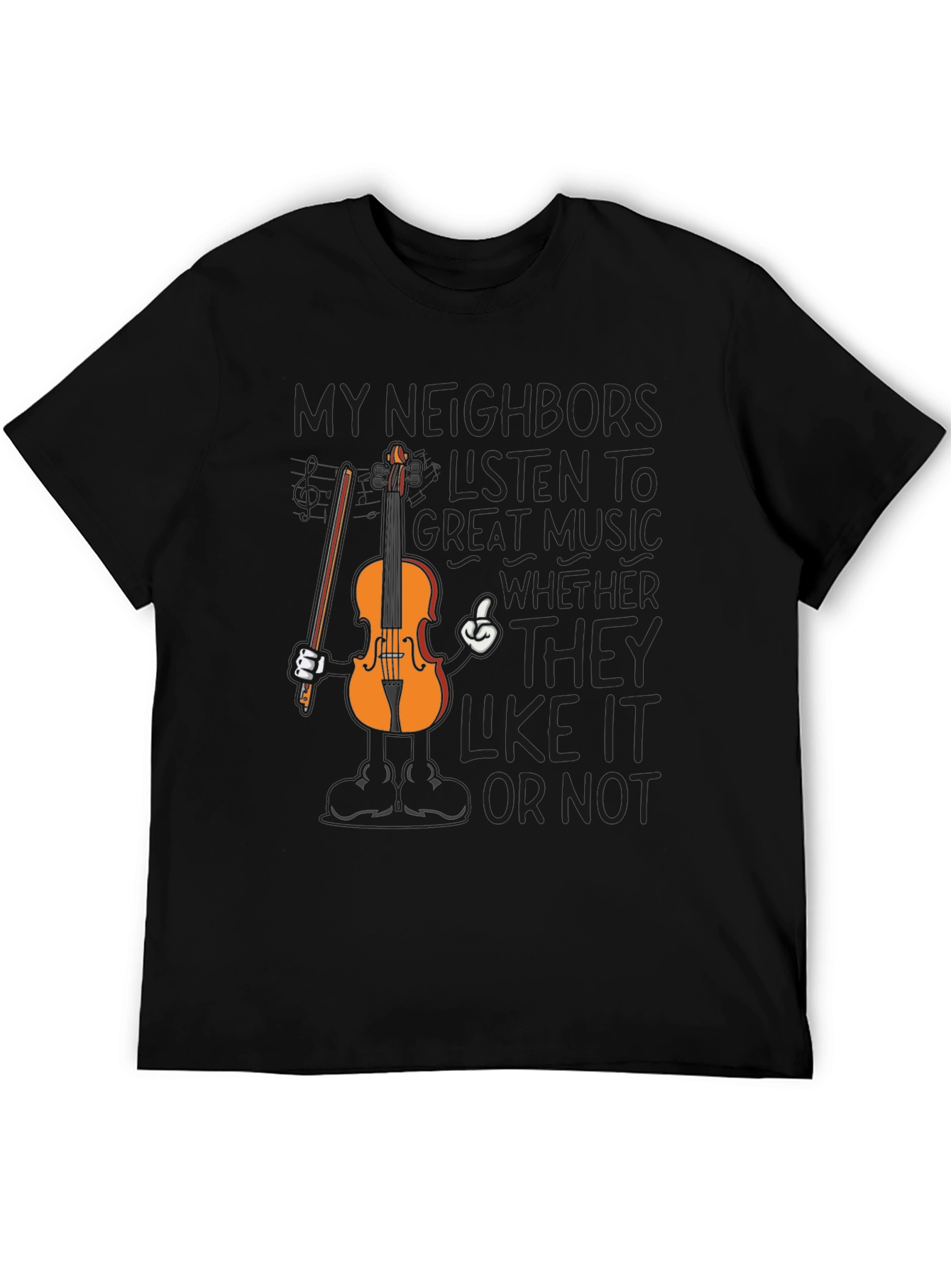 Funny Music T-Shirt - My Neighbors Listen To Great Music