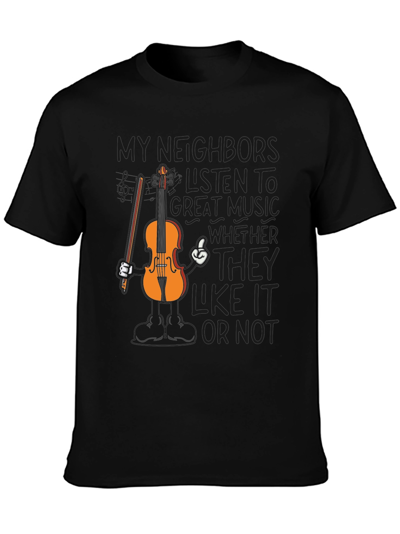 Funny Music T-Shirt - My Neighbors Listen To Great Music