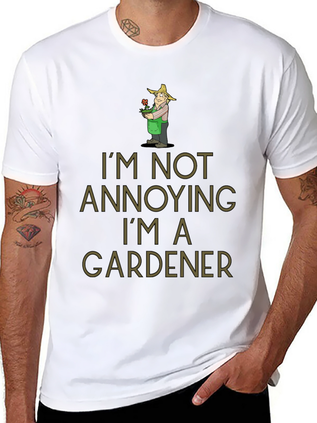 Gardener Humor T-Shirt - Im Not Annoying