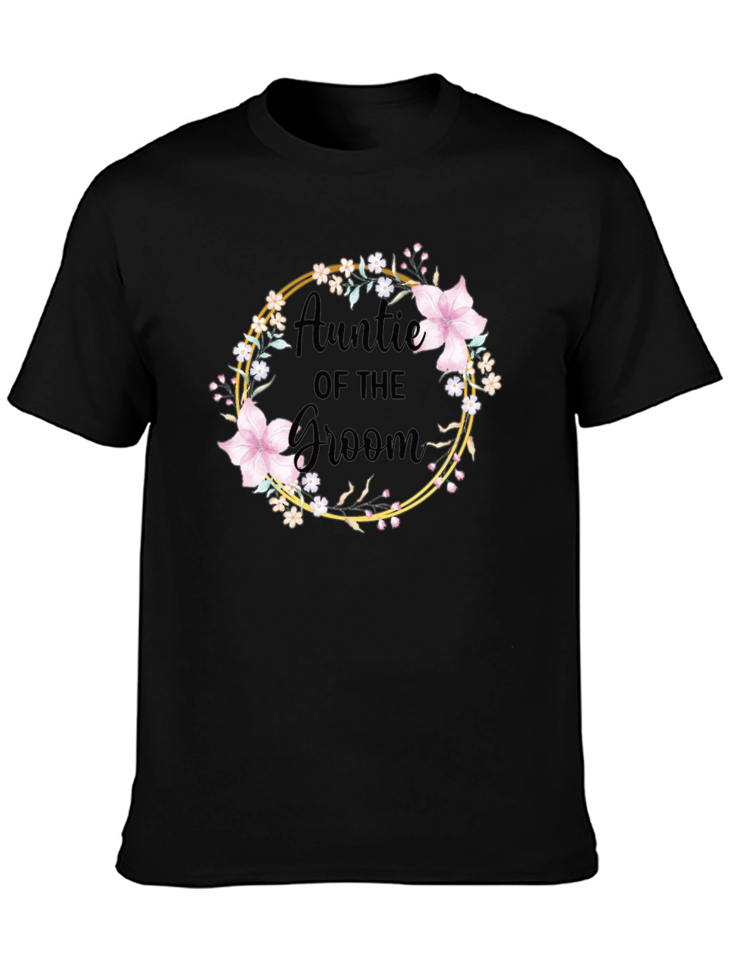 Auntie of the Groom Floral Wreath T-Shirt
