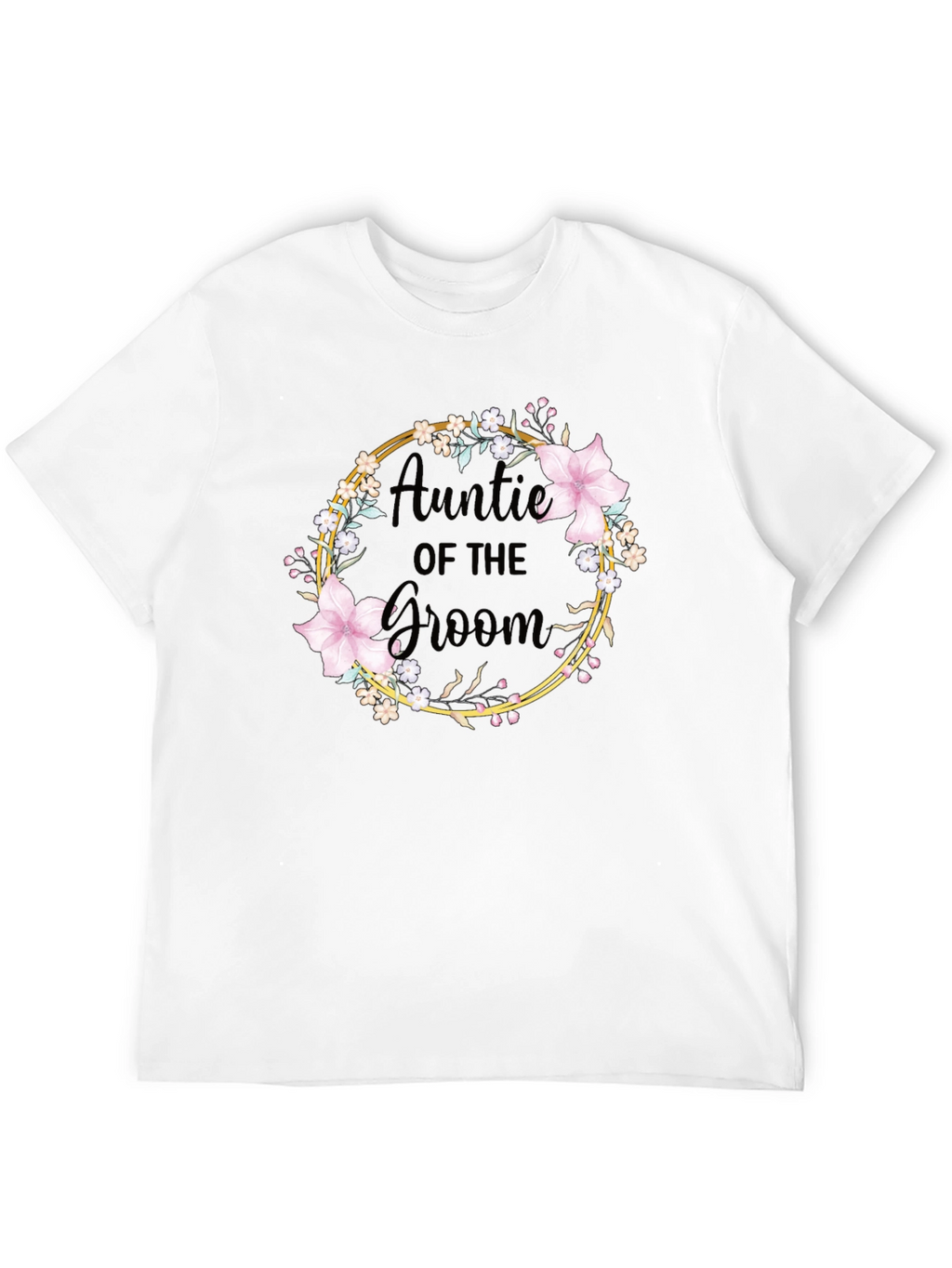 Auntie of the Groom Floral Wreath T-Shirt