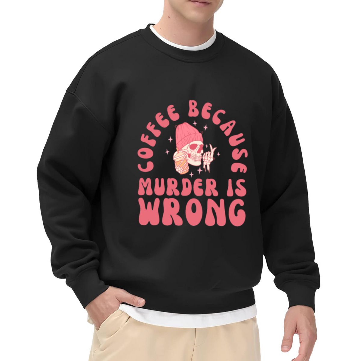 Coffee Because Murder Is Wrong Skull Crewneck Sweatshirt | Funny Coffee Lover Pullover, Cute Skull Iced Coffee Graphic Top, Caffeine Gift