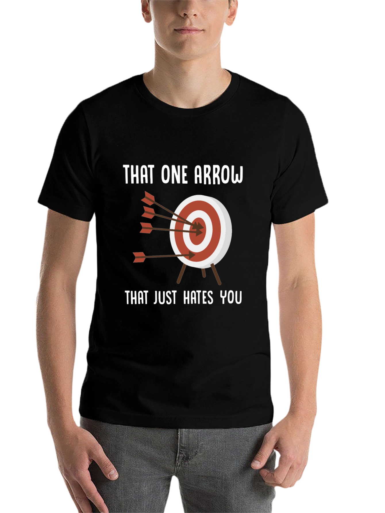 That One Arrow Hates You T-Shirt - Archery Humor