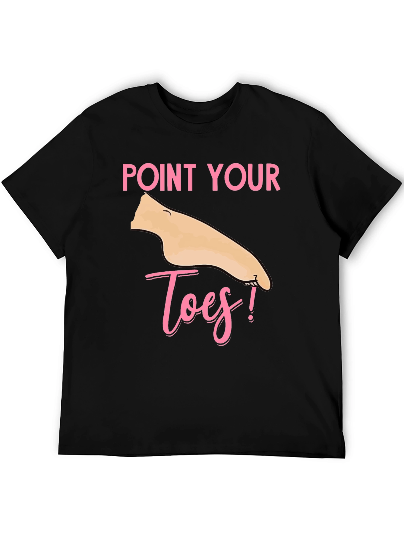 Point Your Toes T-Shirt - Fun & Unique!