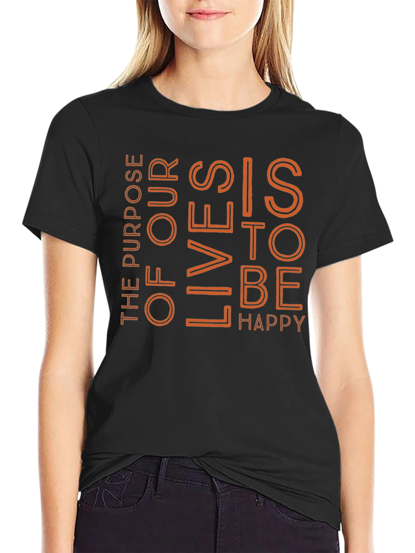 Purpose Of Our Lives To Be Happy Tee