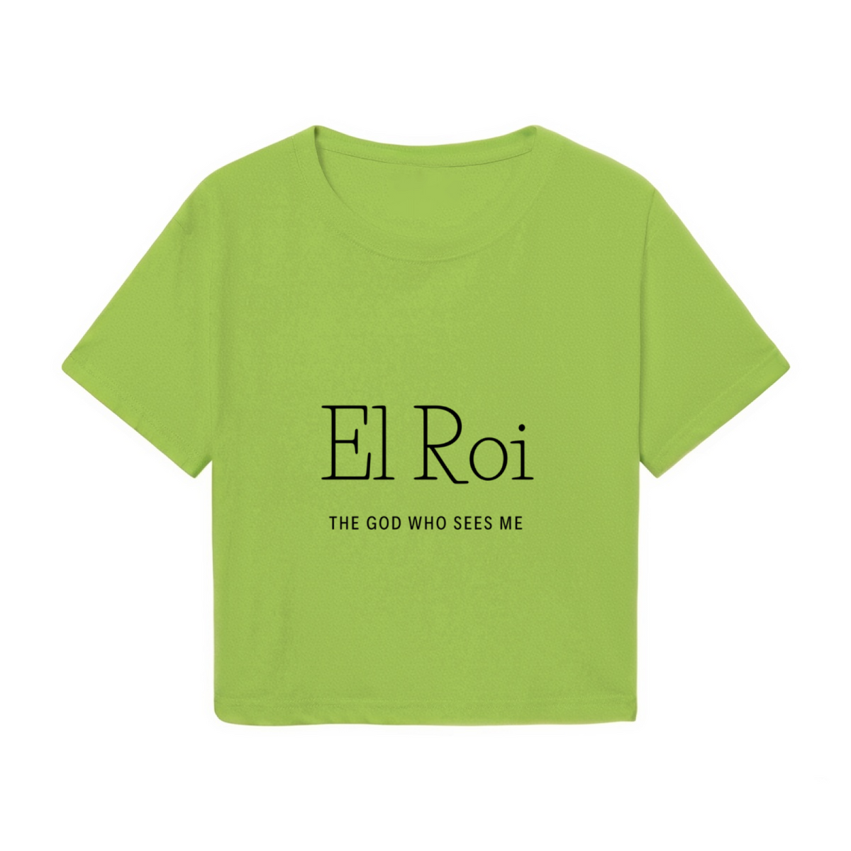 El Roi Faith Quote Lime Green Crop Tee ¨C Minimal Religious Text Graphic Top