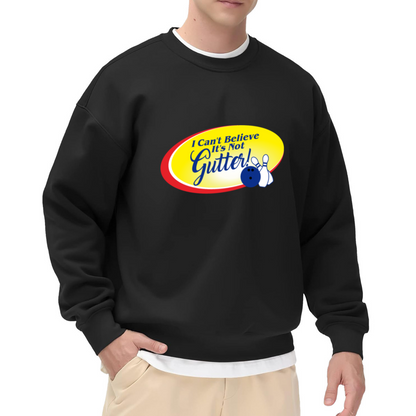 Funny Bowling Humor “I Can't Believe It's Not Gutter!” Retro Parody Crewneck Sweatshirt for Bowling Lovers