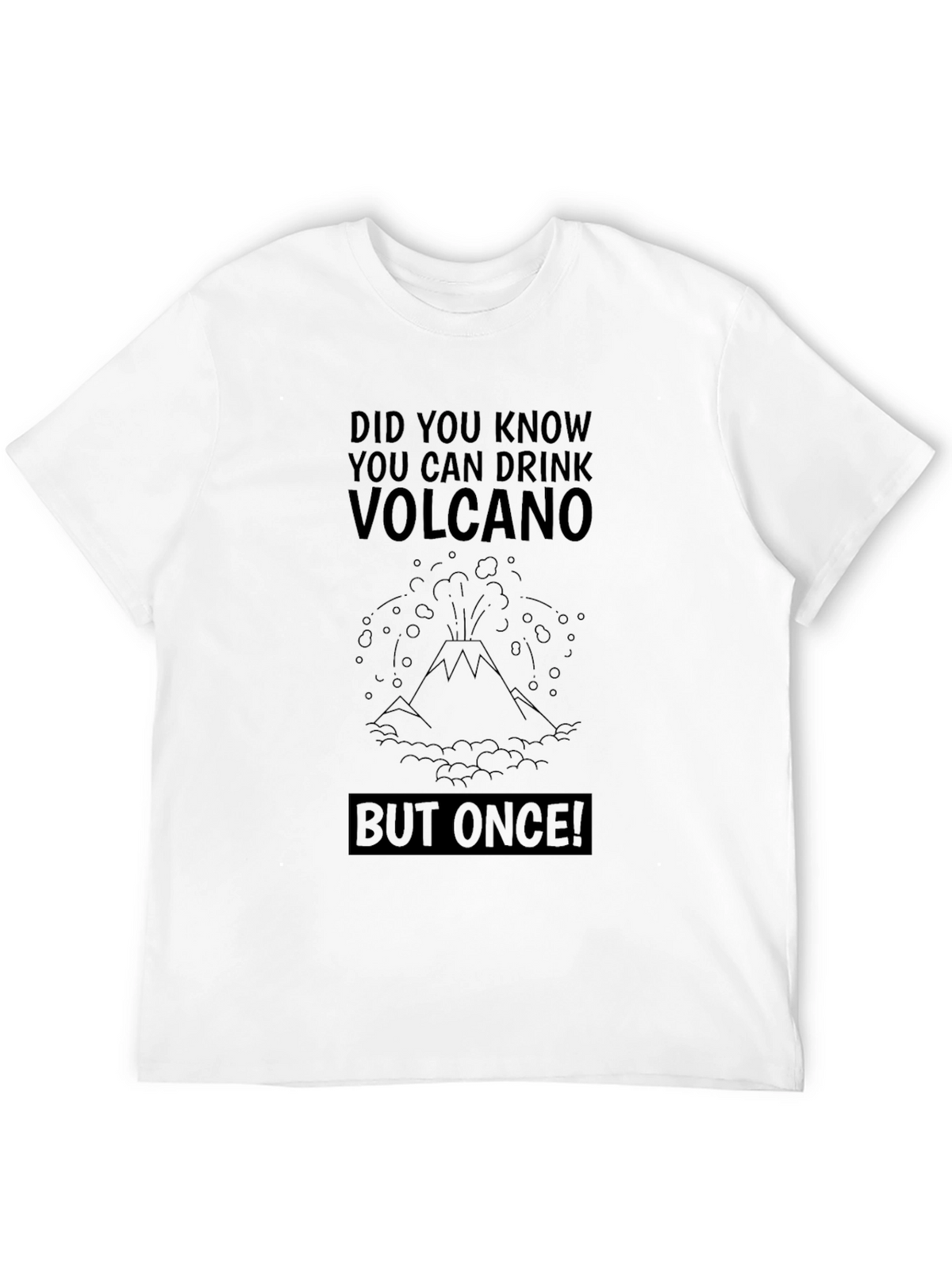 Volcano Humor Graphic T-Shirt