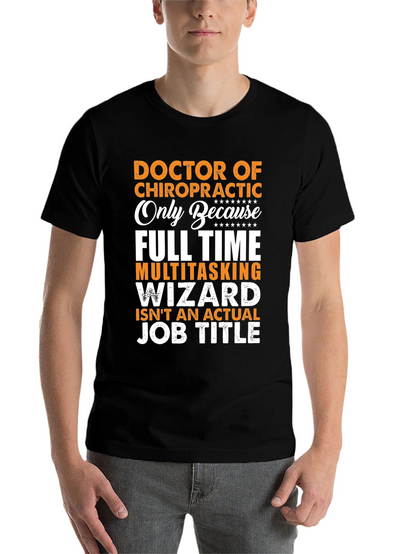 Chiropractor T-Shirt: Full Time Multitasking Wizard