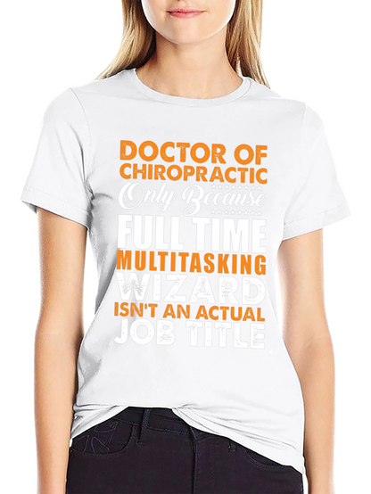 Chiropractor T-Shirt: Full Time Multitasking Wizard