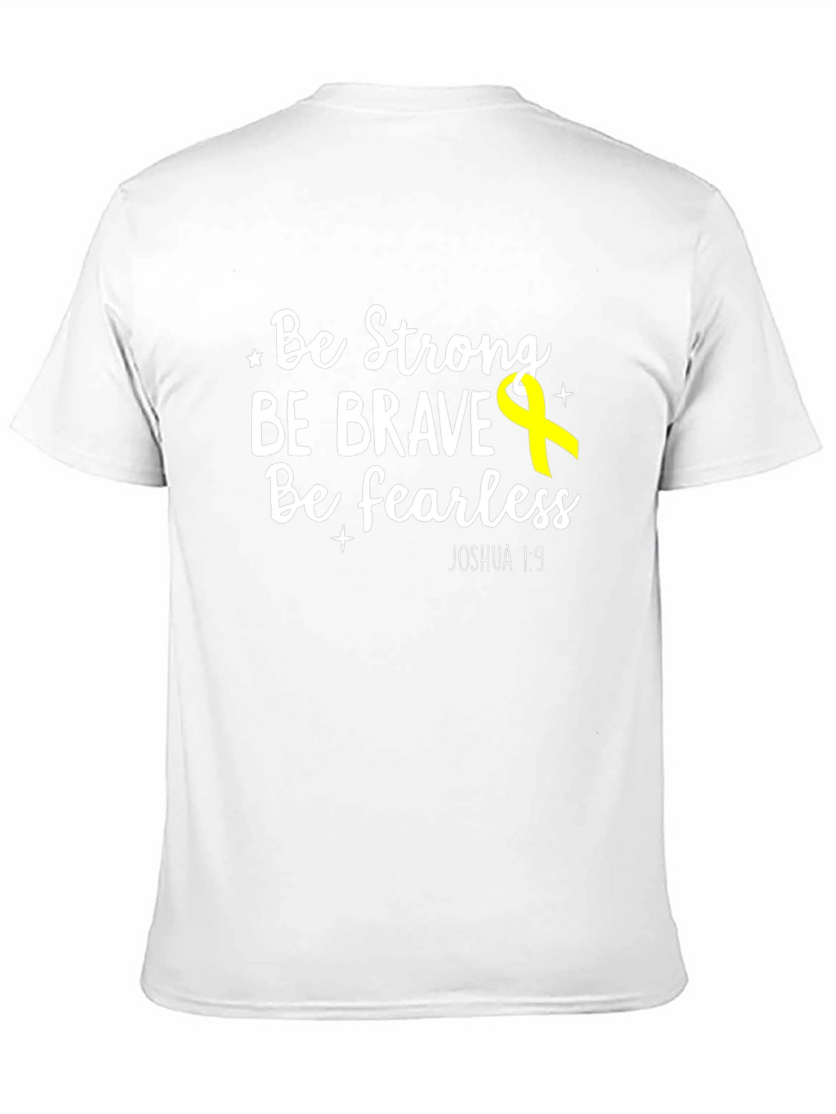 Be Strong Brave Fearless T-Shirt