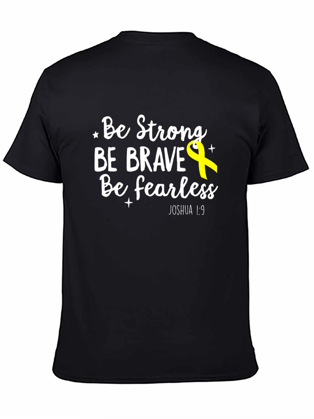 Be Strong Brave Fearless T-Shirt