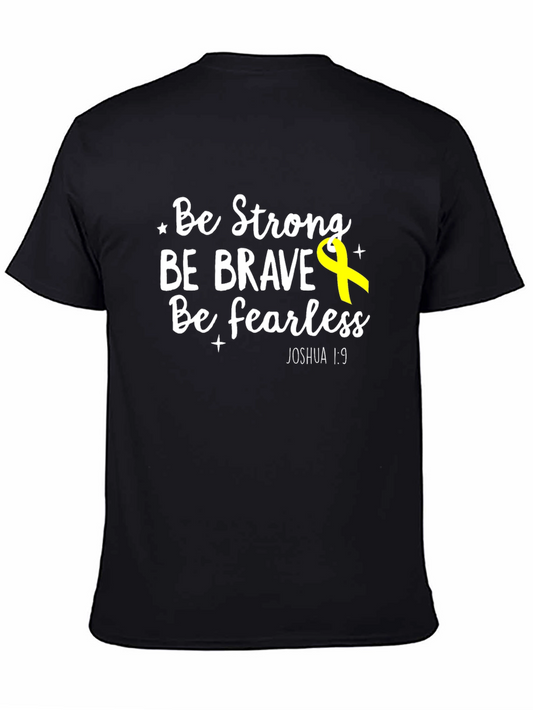 Be Strong Brave Fearless T-Shirt