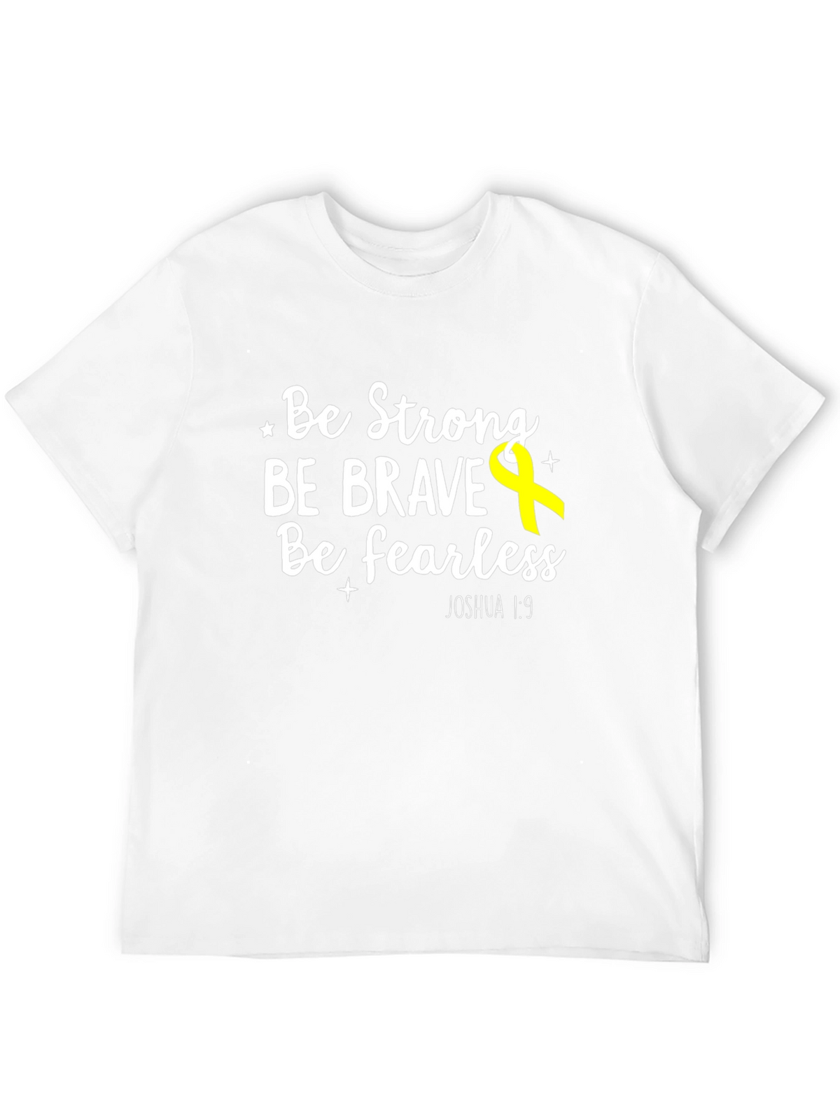 Be Strong Brave Fearless T-Shirt